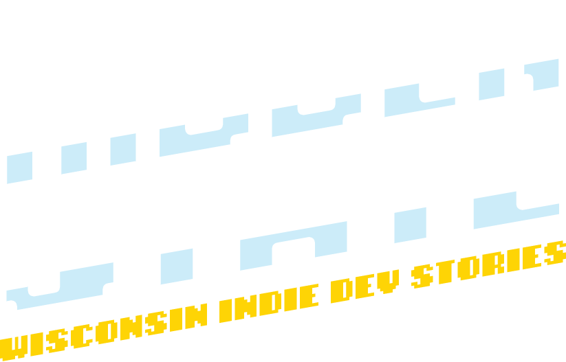 Hidden State: Wisconsin Indie Dev Stories